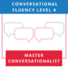 Master Conversationalist
